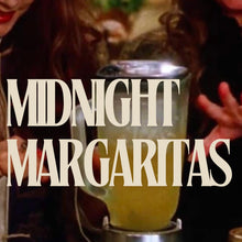 Load image into Gallery viewer, Midnight Margaritas